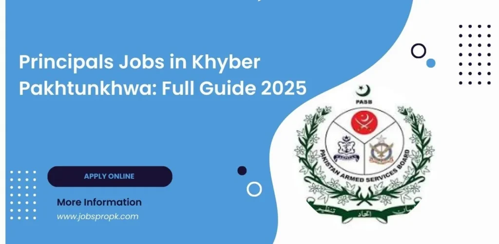 Comprehensive guide to Principals Jobs in Khyber Pakhtunkhwa for 2025, covering application processes, qualifications, and career opportunities in education.