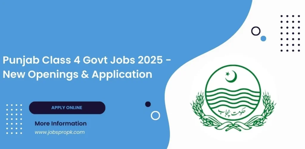 Punjab Class 4 Govt Jobs - Latest Updates on Government Job Vacancies for Class 4 Positions in Punjab with Eligibility, Application Process, and Deadlines.